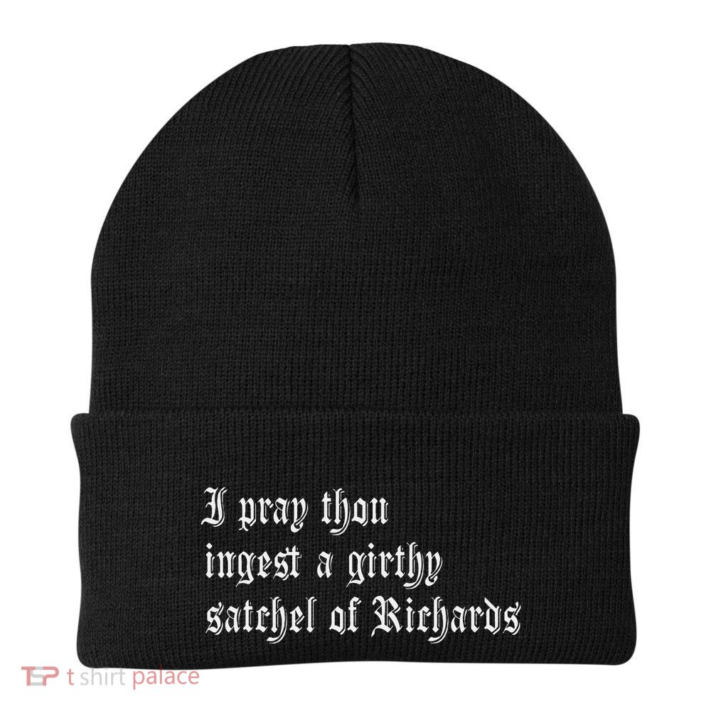 Thou Ingest A Satchel Of Richards Funny Medieval Meme Quote Knit Cap Winter Beanie