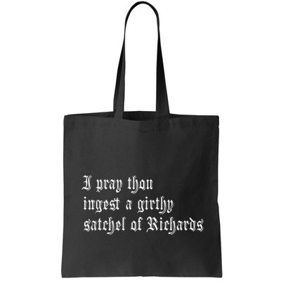 Thou Ingest A Satchel Of Richards Funny Medieval Meme Quote Bag