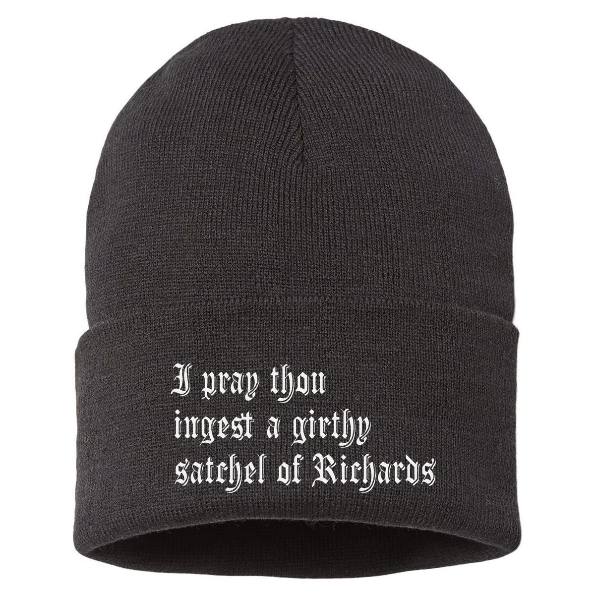 Thou Ingest A Satchel Of Richards Funny Medieval Meme Quote Sustainable Knit Beanie