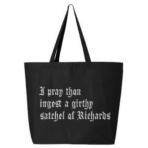 Thou Ingest A Satchel Of Richards Funny Medieval Meme Quote 25L Jumbo Tote