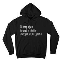 Thou Ingest A Satchel Of Richards Funny Medieval Meme Quote Tall Hoodie