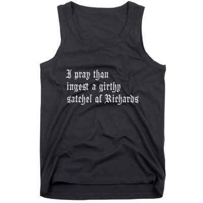 Thou Ingest A Satchel Of Richards Funny Medieval Meme Quote Tank Top