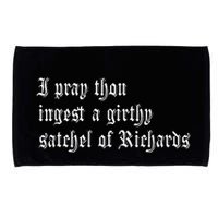 Thou Ingest A Satchel Of Richards Funny Medieval Meme Quote Microfiber Hand Towel