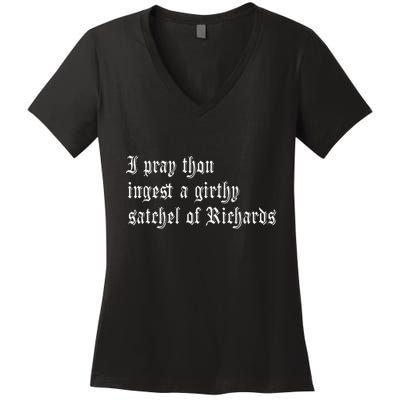 Thou Ingest A Satchel Of Richards Funny Medieval Meme Quote Women's V-Neck T-Shirt