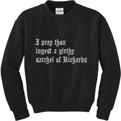 Thou Ingest A Satchel Of Richards Funny Medieval Meme Quote Kids Sweatshirt