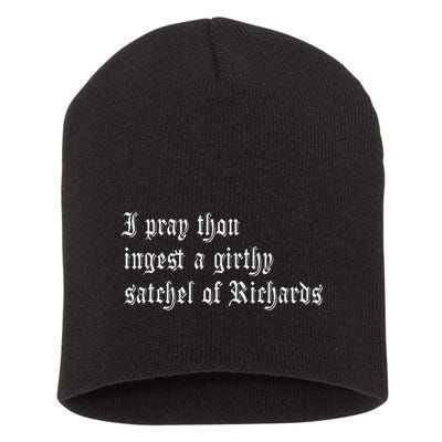 Thou Ingest A Satchel Of Richards Funny Medieval Meme Quote Short Acrylic Beanie