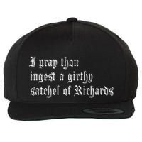 Thou Ingest A Satchel Of Richards Funny Medieval Meme Quote Wool Snapback Cap
