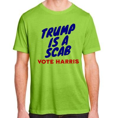 Trump Is A Scab Vote Harris Kamala 2024 Adult ChromaSoft Performance T-Shirt