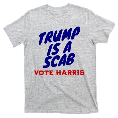 Trump Is A Scab Vote Harris Kamala 2024 T-Shirt