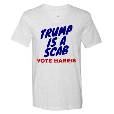 Trump Is A Scab Vote Harris Kamala 2024 V-Neck T-Shirt