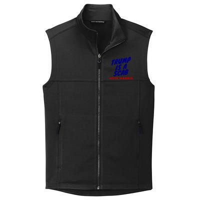 Trump Is A Scab Vote Harris Kamala 2024 Collective Smooth Fleece Vest