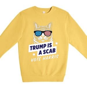 Trump Is A Scab Vote Harris 2024 Trump Is A Scab Vote Kamala 2024 Premium Crewneck Sweatshirt