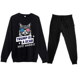 Trump Is A Scab Vote Harris 2024 Trump Is A Scab Vote Kamala 2024 Premium Crewneck Sweatsuit Set