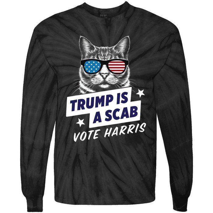 Trump Is A Scab Vote Harris 2024 Trump Is A Scab Vote Kamala 2024 Tie-Dye Long Sleeve Shirt