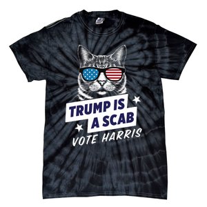 Trump Is A Scab Vote Harris 2024 Trump Is A Scab Vote Kamala 2024 Tie-Dye T-Shirt