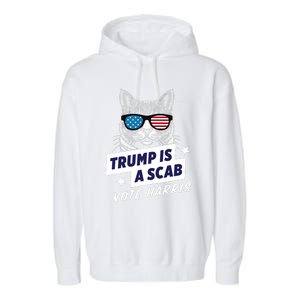 Trump Is A Scab Vote Harris 2024 Trump Is A Scab Vote Kamala 2024 Garment-Dyed Fleece Hoodie