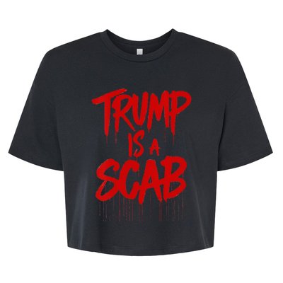 Trump Is A Scab Bella+Canvas Jersey Crop Tee