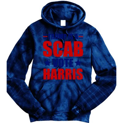 Trump Is A Scab Vote Harris 2024 Tie Dye Hoodie