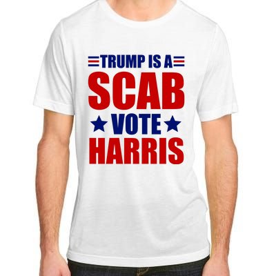 Trump Is A Scab Vote Harris 2024 Adult ChromaSoft Performance T-Shirt