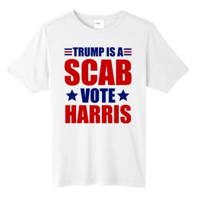 Trump Is A Scab Vote Harris 2024 Tall Fusion ChromaSoft Performance T-Shirt