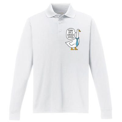 Today Im A Serious Goose Funny Serious Goose Performance Long Sleeve Polo