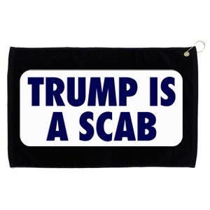 Trump Is A Scab Harris Kamala Grommeted Golf Towel