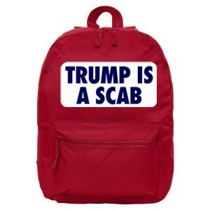 Trump Is A Scab Harris Kamala 16 in Basic Backpack