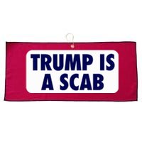 Trump Is A Scab Harris Kamala Large Microfiber Waffle Golf Towel