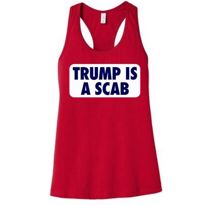 Trump Is A Scab Harris Kamala Women's Racerback Tank