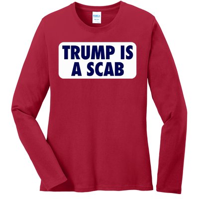 Trump Is A Scab Harris Kamala Ladies Long Sleeve Shirt