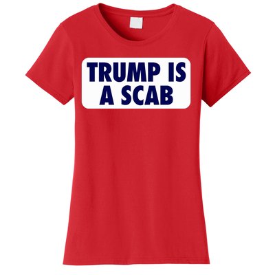 Trump Is A Scab Harris Kamala Women's T-Shirt