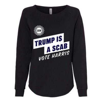 Trump Is A Scab Kamala Harris 2024 Womens California Wash Sweatshirt