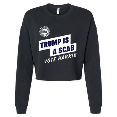 Trump Is A Scab Kamala Harris 2024 Cropped Pullover Crew