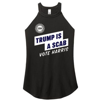 Trump Is A Scab Kamala Harris 2024 Women’s Perfect Tri Rocker Tank