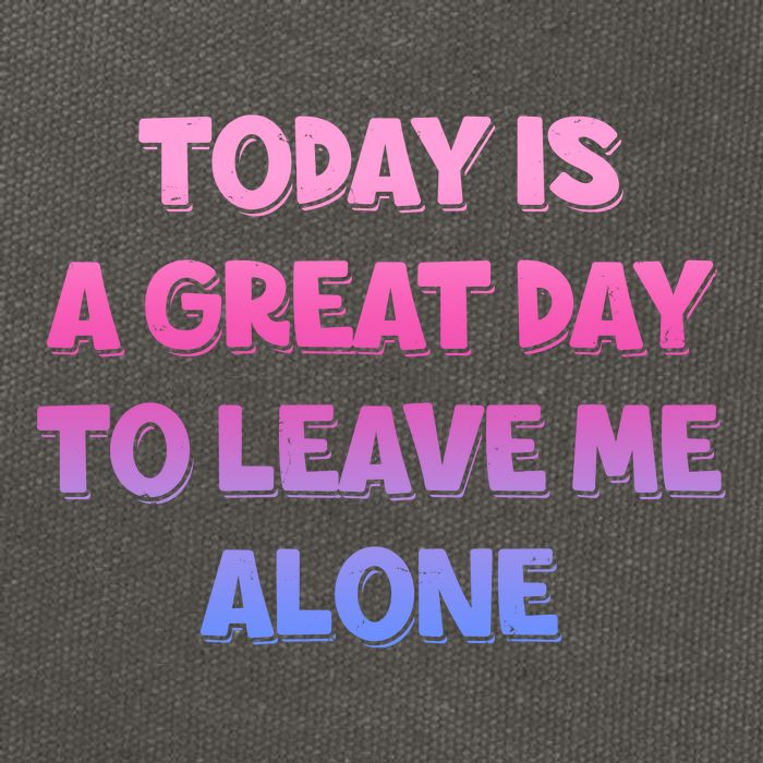 Today Is A Great Day To Leave Me Alone Cotton Canvas Backpack