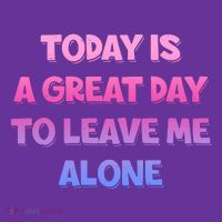 Today Is A Great Day To Leave Me Alone Tall T-Shirt