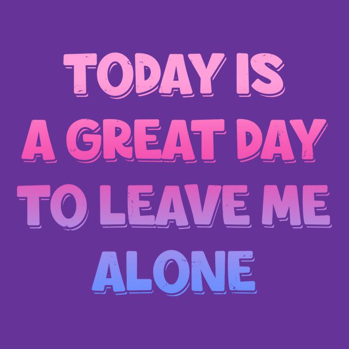 Today Is A Great Day To Leave Me Alone Baby Bodysuit