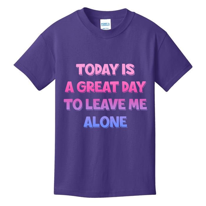 Today Is A Great Day To Leave Me Alone Kids T-Shirt