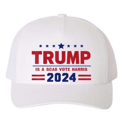 Trump Is A Scab Vote Madam President Kamala Harris 2024 Yupoong Adult 5-Panel Trucker Hat