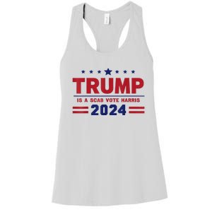 Trump Is A Scab Vote Madam President Kamala Harris 2024 Women's Racerback Tank