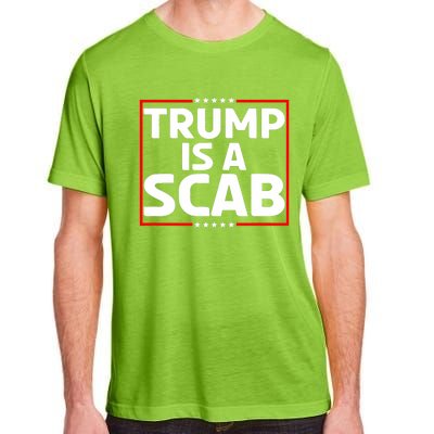 Trump Is A Scab Adult ChromaSoft Performance T-Shirt