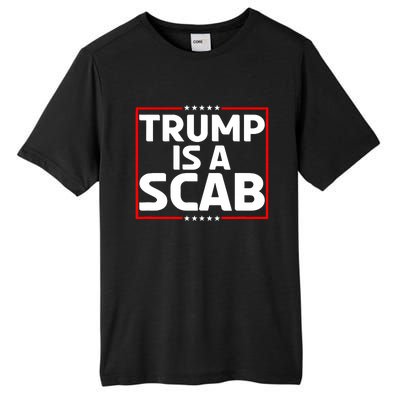 Trump Is A Scab Tall Fusion ChromaSoft Performance T-Shirt