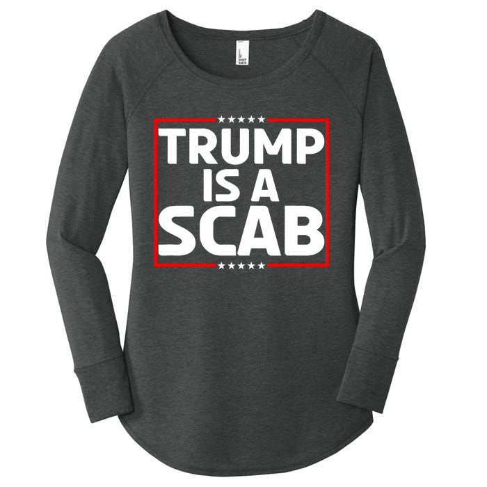 Trump Is A Scab Women's Perfect Tri Tunic Long Sleeve Shirt