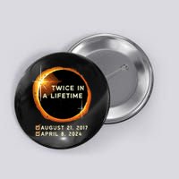 Twice In A Lifetime Total Solar Eclipse 2024 April 8th Totality Button