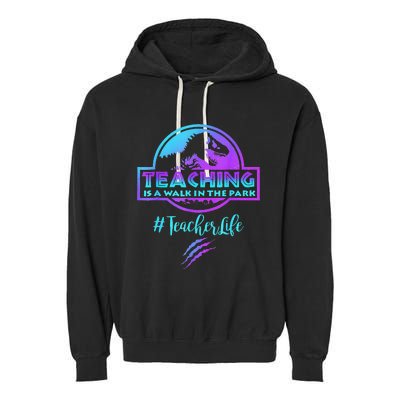 Teaching is a Walk in Park Teacher Life Funny Mother's Day Garment-Dyed Fleece Hoodie