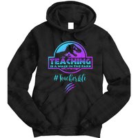 Teaching is a Walk in Park Teacher Life Funny Mother's Day Tie Dye Hoodie