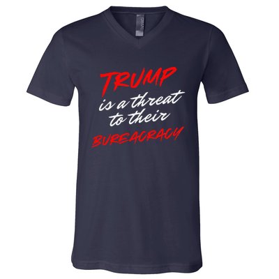 Trump Is A Threat To Their Bureaucracy V-Neck T-Shirt