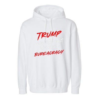 Trump Is A Threat To Their Bureaucracy Garment-Dyed Fleece Hoodie