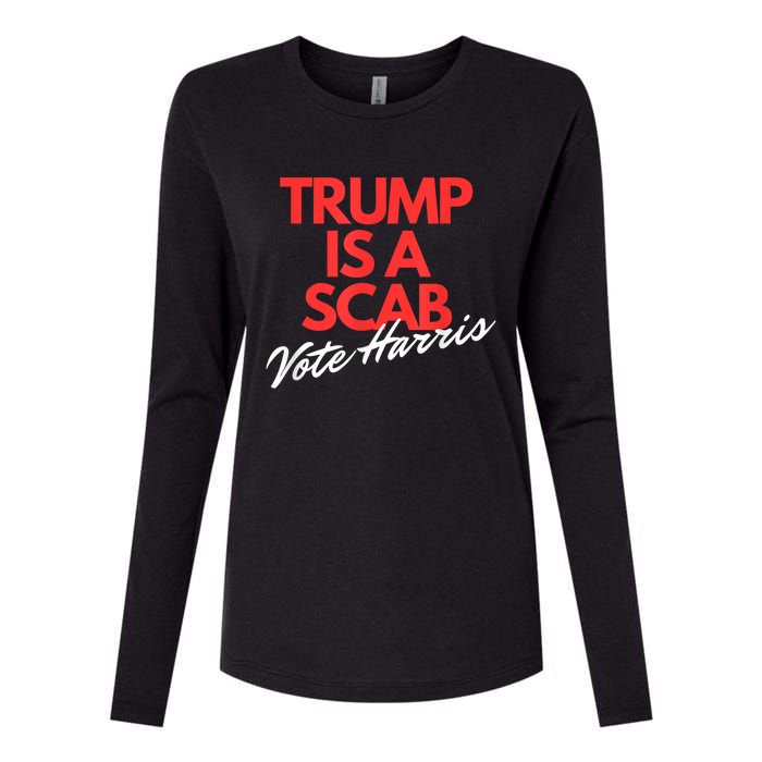 Trump Is A Scab Vote Kamala Harris 2024 Womens Cotton Relaxed Long Sleeve T-Shirt