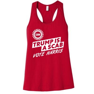 Trump Is A Scab Uaw Vote Kamala Harris 2024 Election Women's Racerback Tank